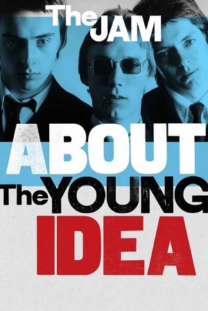 Watch Free The Jam About the Young Idea (2015)