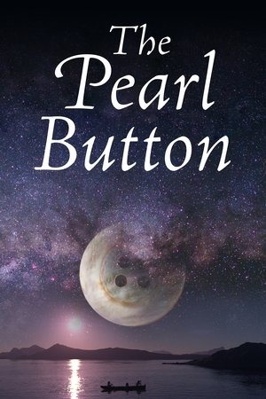 Watch Free The Pearl Button (2015)
