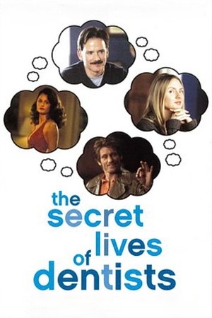 Watch Free The Secret Lives of Dentists (2002)