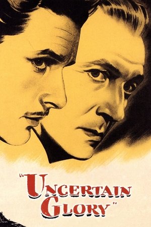 Watch Free Uncertain Glory (1944)