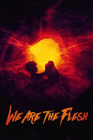 Watch Free We Are the Flesh (2016)