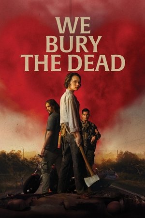 Watch Free We Bury the Dead (2024)