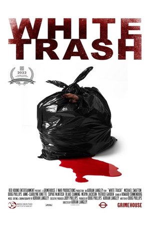 Watch Free White Trash (2022)