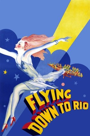 Watch Free Flying Down to Rio (1933)