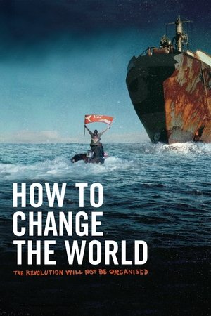 Watch Free How to Change the World (2015)