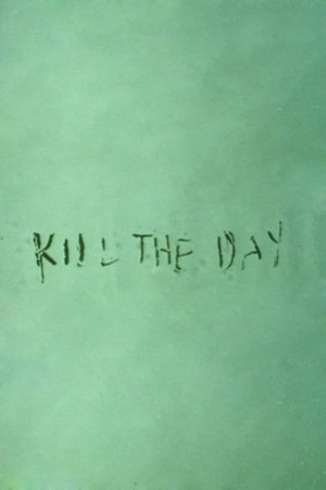 Watch Free Kill the Day (1996)