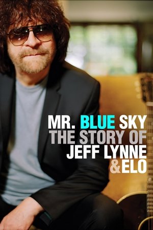 Watch Free Mr Blue Sky: The Story of Jeff Lynne &amp; ELO (2012)