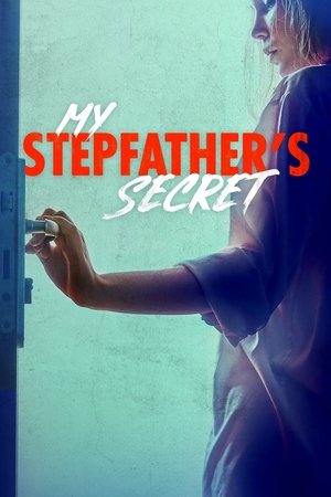 Watch Free My Stepfathers Secret (2019)