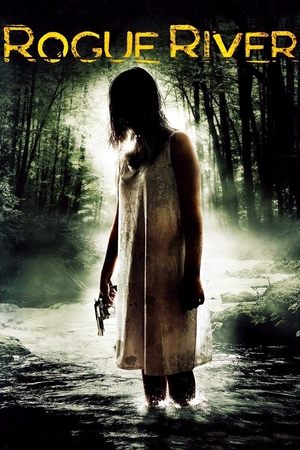 Watch Full Movie: Rogue River (2012)