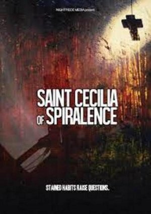 Watch Free Saint Cecilia of Spiralence (2021)
