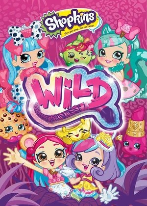 Watch Free Shopkins Wild (2018)