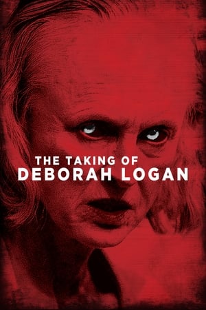Watch Free The Taking of Deborah Logan (2014)