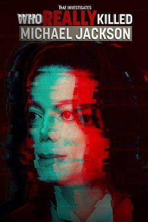 Watch Free TMZ Investigates Who Really Killed Michael Jackson (2022)