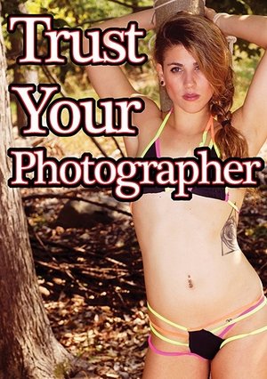 Watch Free Trust Your Photographer (2016)