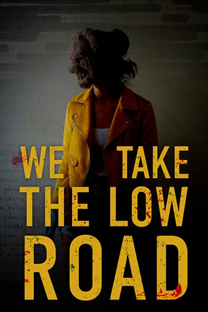 Watch Free We Take the Low Road (2018)