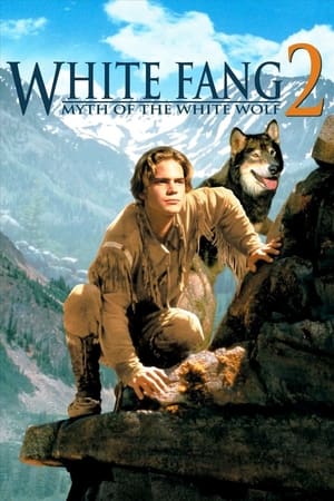 Watch Free White Fang 2: Myth of the White Wolf (1994)