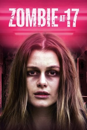 Watch Free Zombie at 17 (2018)