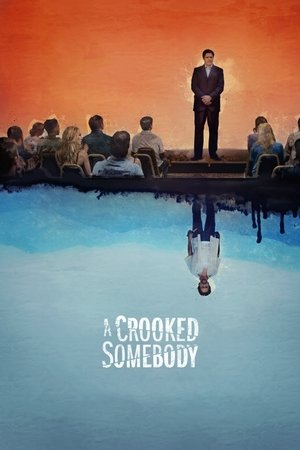 Watch Free A Crooked Somebody (2017)