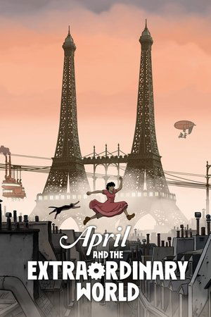 Watch Free April and the Extraordinary World (2015)