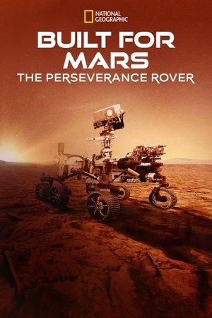 Watch Full Movie: Built for Mars: The Perseverance Rover (2021)