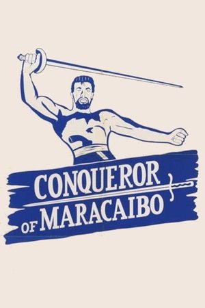 Watch Free Conqueror of Maracaibo (1961)
