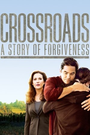 Watch Free Crossroads: A Story of Forgiveness (2007)