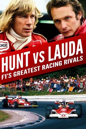 Watch Free Hunt vs Lauda: F1s Greatest Racing Rivals (2013)