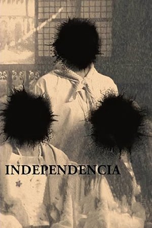 Watch Free Independencia (2009)