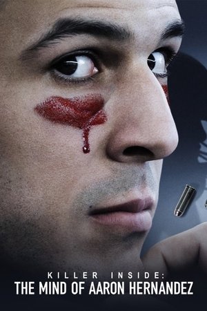 Watch Free Killer Inside: The Mind of Aaron Hernandez (2020)