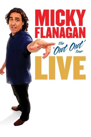 Watch Free Micky Flanagan: Live The Out Out Tour (2011)
