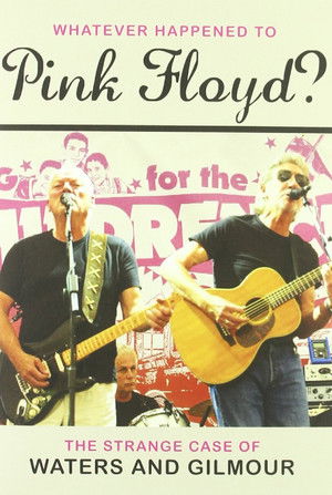 Watch Free Whatever Happened to Pink Floyd The Strange Case of Waters and Gilmour (2011)