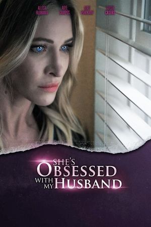 Watch Free Shes Obsessed with My Husband (2024)
