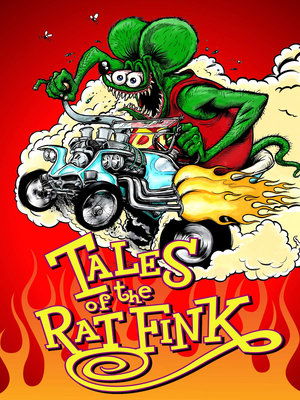 Watch Free Tales of the Rat Fink (2006)