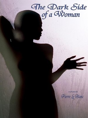 Watch Free The Dark Side of a Woman (2005)