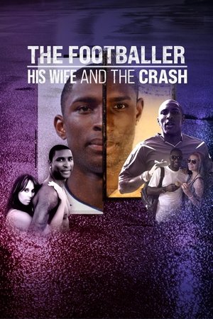 Watch Free The Footballer, His Wife, and the Crash (2022)