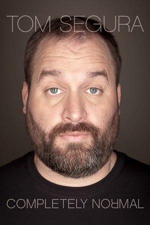 Watch Free Tom Segura: Completely Normal (2014)