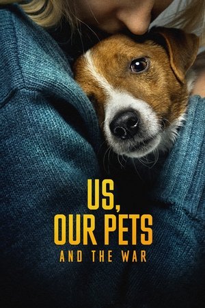Watch Free Us, Our Pets and the War (2024)