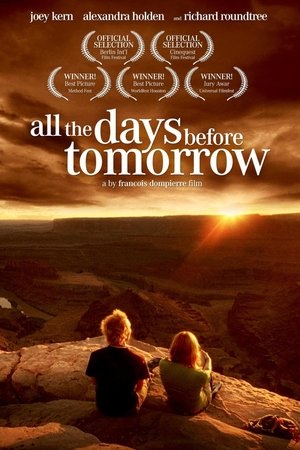 Watch Free All the Days Before Tomorrow (2007)