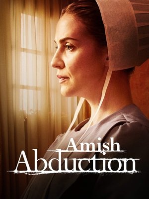Watch Free Amish Abduction (2019)