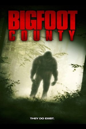Watch Free Bigfoot County (2012)