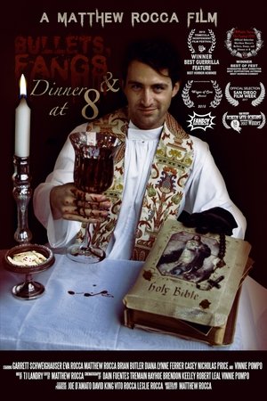 Watch Free Bullets, Fangs and Dinner at 8 (2015)
