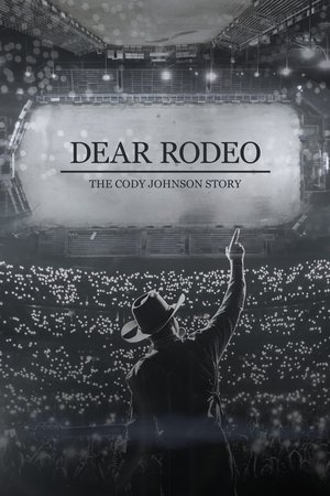 Watch Free Dear Rodeo The Cody Johnson Story (2021)