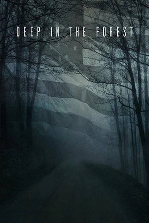 Watch Free Deep in the Forest (2021)