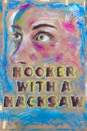 Watch Free Hooker with a Hacksaw (2017)