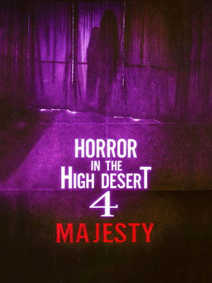 Watch Full Movie: Horror in the High Desert 4 Majesty (2025)