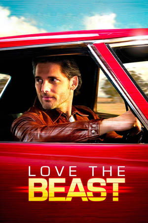 Watch Full Movie: Love the Beast (2009)