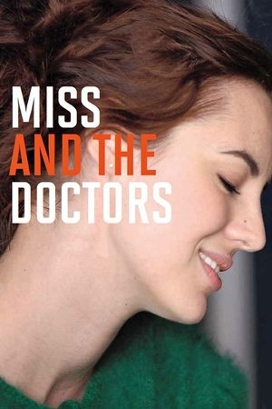 Watch Free Miss and the Doctors (2013)
