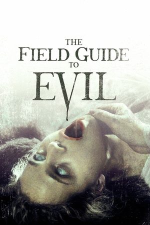 Watch Free The Field Guide to Evil (2018)