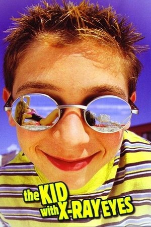 Watch Free The Kid with X ray Eyes (1999)