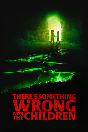 Watch Free Theres Something Wrong with the Children (2023)